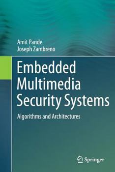 Paperback Embedded Multimedia Security Systems: Algorithms and Architectures Book