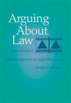 Paperback Arguing about Law: An Introduction to Legal Philosophy Book