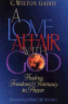 Hardcover A Love Affair with God: Finding Freedom and Intimacy in Prayer Book