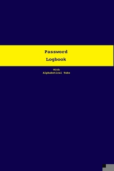 Paperback Password Logbook with Tabs: 6 x 9 Password Logbook: Alphabetically Organized with Tabs, Additional customizable pages for entries by topics to gro Book