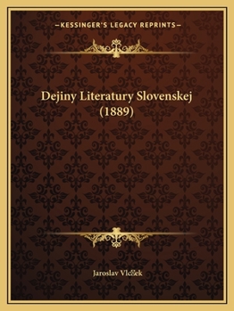 Paperback Dejiny Literatury Slovenskej (1889) [Czech] Book