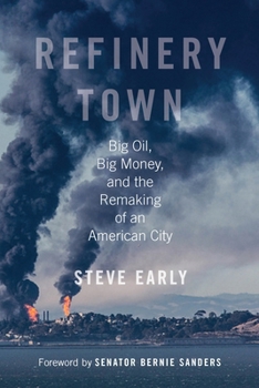 Paperback Refinery Town: Big Oil, Big Money, and the Remaking of an American City Book