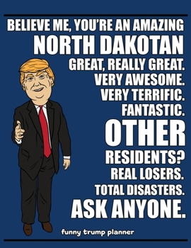 Paperback Funny Trump Planner: North Dakota Planner for North Dakotan (Conservative Trump Gift) Book