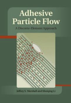 Hardcover Adhesive Particle Flow: A Discrete-Element Approach Book
