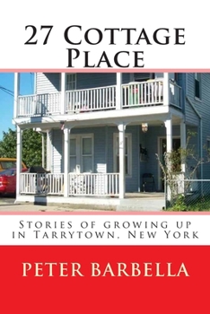 Paperback 27 Cottage Place: Growing Up in Tarrytown, NY Book