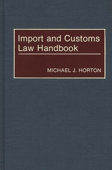 Hardcover Import and Customs Law Handbook Book