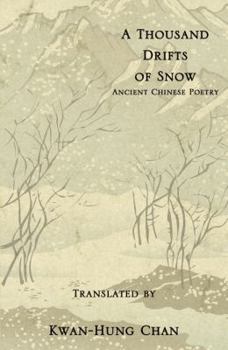 Paperback A Thousand Drifts of Snow: Ancient Chinese Poetry Book