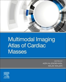 Paperback Multimodal Imaging Atlas of Cardiac Masses Book