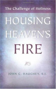 Paperback Housing Heaven's Fire: The Challenge of Holiness Book