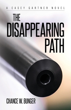 Paperback The Disappearing Path: A Casey Gartner Novel Book