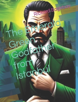 Paperback The Emerald Green Godfather from Istanbul Book