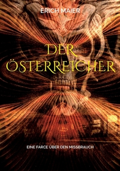 Paperback Der Österreicher: Eine Farce über den Missbrauch [German] Book