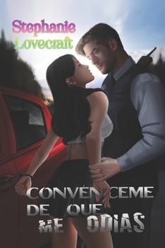 Paperback Convénceme de que me odias [Spanish] Book