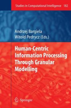 Hardcover Human-Centric Information Processing Through Granular Modelling Book