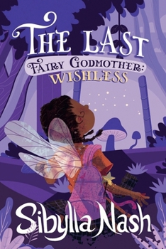 Paperback Last Fairy Godmother : Wishless Book