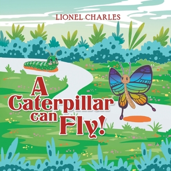 Paperback A Caterpillar Can Fly! Book