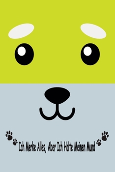 Fuchs, Ich Merke Alles, Aber Ich Halte Meinen Mund: Tagebuch, Notizbuch & Kompositionsbuch - Groß (6 x 9 Zoll) - 120 Seiten - (German Edition)