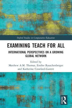 Paperback Examining Teach for All: International Perspectives on a Growing Global Network Book