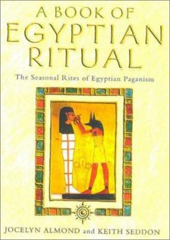 Paperback The Book of Egyptian Ritual: Simple Rites and Blessings for Every Day Book