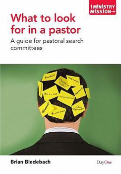 Paperback What to Look for in a Pastor: A Guide for Pastoral Search Committees Book