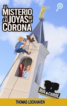 El Misterio de las Joyas de la Corona (Libro 6): Ava y Carol: Agencia de Detectives (Spanish Edition)