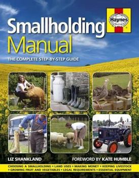 Hardcover Smallholding Manual: The Complete Step-By-Step Guide Book
