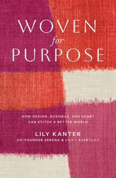 Paperback Woven For Purpose: How Design, Business, and Heart can Stitch a Better World Book