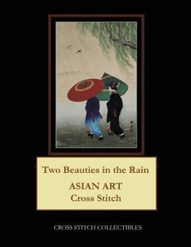 Paperback Two Beauties in the Rain: Asian Art Cross Stitch Patterns [Large Print] Book