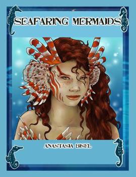 Paperback Seafaring Mermaids: Fantasy coloring pages inspired by aquatic creatures Book