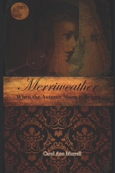 Paperback Merriweather When the Autumn Moon is Bright Book