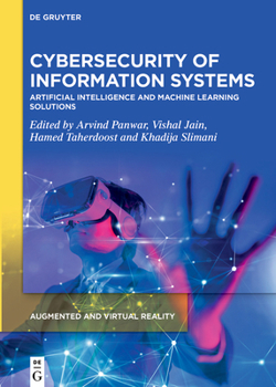 Hardcover Cybersecurity of Information Systems: Artificial Intelligence and Machine Learning Solutions Book