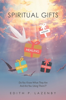 Paperback Spiritual Gifts: Do You Know What They Are and Are You Using Them Book