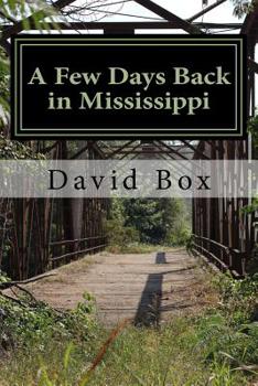 Paperback A Few Days Back in Mississippi: A Few Days Back in Mississippi Book