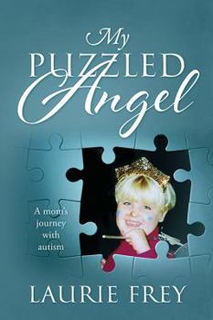 Paperback My Puzzled Angel: A mom's journey with autism Book