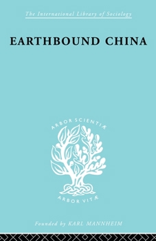 Paperback Earthbound China: A Study of the Rural Economy of Yunnan Book