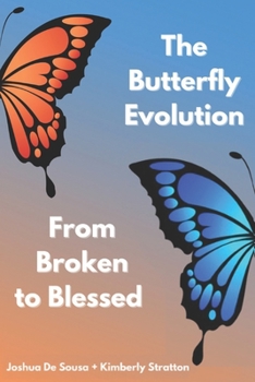 Paperback The Butterfly Evolution from broken to blessed Book