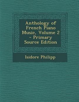 Paperback Anthology of French Piano Music, Volume 2 [No Linguistic Content] Book