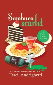 Sambuca Scarlet : A Private Investigator Comedy Mystery