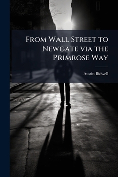 Paperback From Wall Street to Newgate via the Primrose Way Book