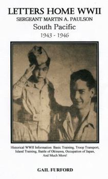 Paperback LETTERS HOME WWII, Sergeant Martin A Paulson South Pacific 1943-1946 Book