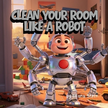 Paperback Clean Your Room Like a Robot Book