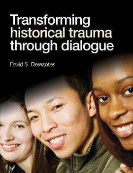 Paperback Transforming Historical Trauma through Dialogue Book