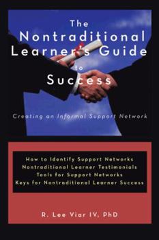 The Nontraditional Learner's Guide to Success: Creating an Informal Support Network
