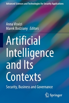 Paperback Artificial Intelligence and Its Contexts: Security, Business and Governance Book