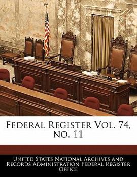 Paperback Federal Register Vol. 74, no. 11 Book