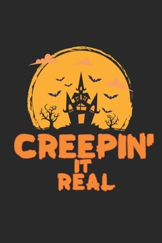 Creepin' it Real: Halloween blank journal pages for all horror fans | 120 pages for vampires, ghouls, witches and zombies | 6x9" inches