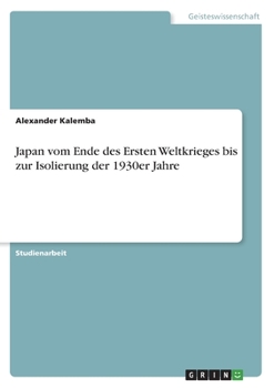 Paperback Japan vom Ende des Ersten Weltkrieges bis zur Isolierung der 1930er Jahre [German] Book