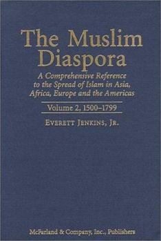 Library Binding The Muslim Diaspora: A Comprehensive Reference to the Spread of Islam in Asia, Africa, Europe and the Americas 1500-1799 Book