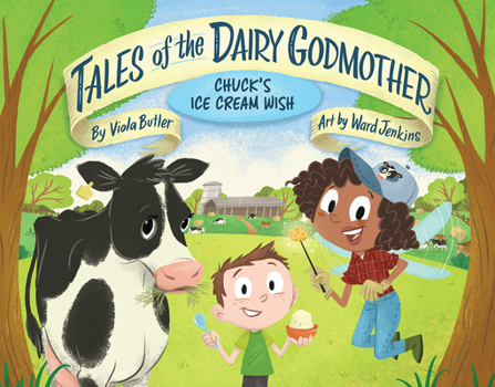Hardcover Tales of the Dairy Godmother: Chuck's Ice Cream Wish Book