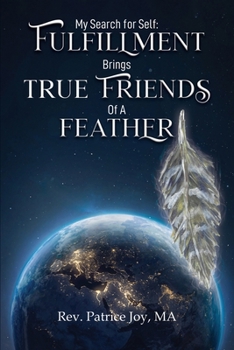 My Search for Self: Fulfillment Brings True Friends of a Feather